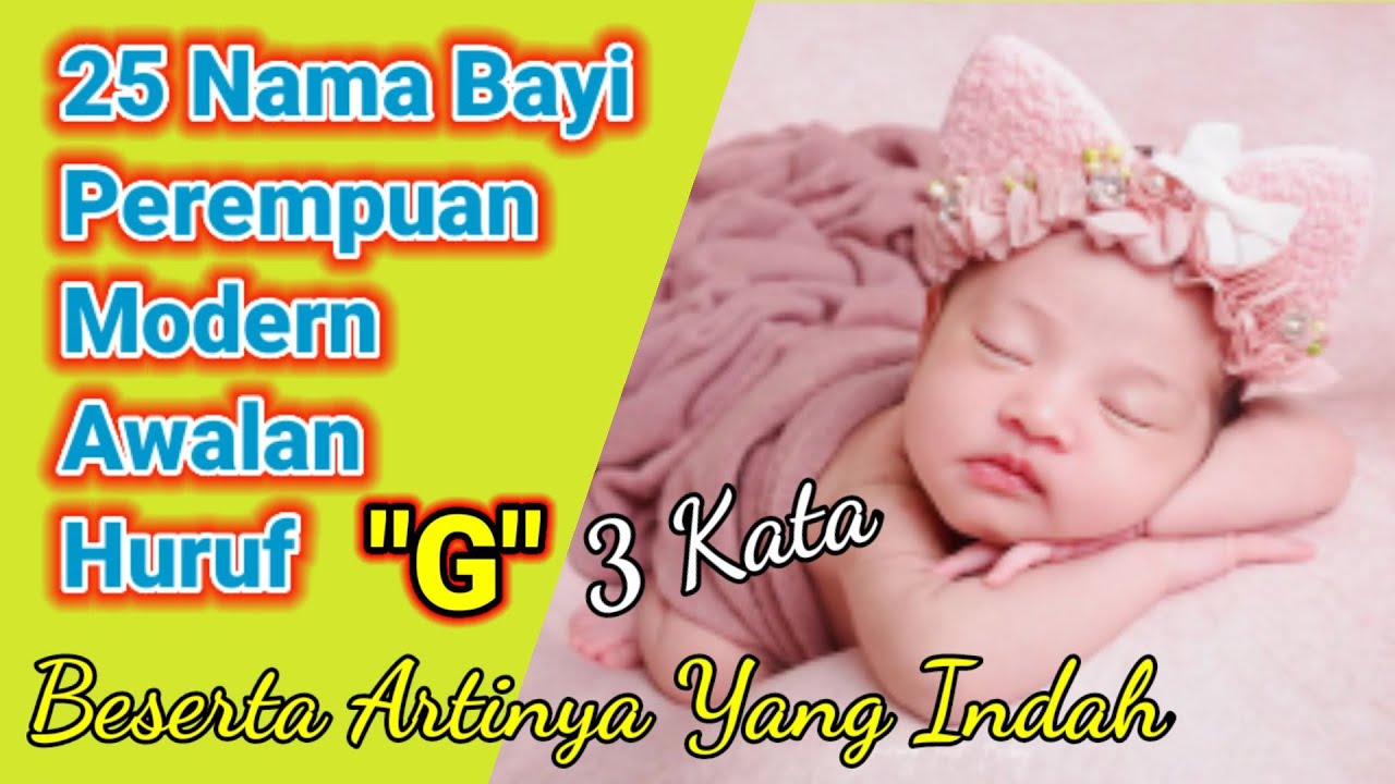 25 Rangkaian Nama Bayi Perempuan Modern Awalan Huruf G Lengkap Dengan Artinya