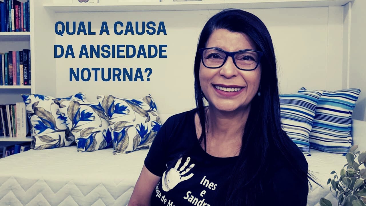 Qual a causa da ansiedade noturna?