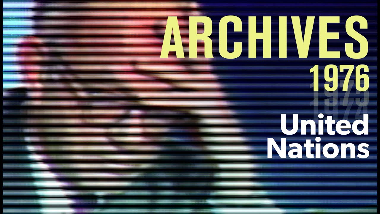 The future of the United Nations (1976) | ARCHIVES