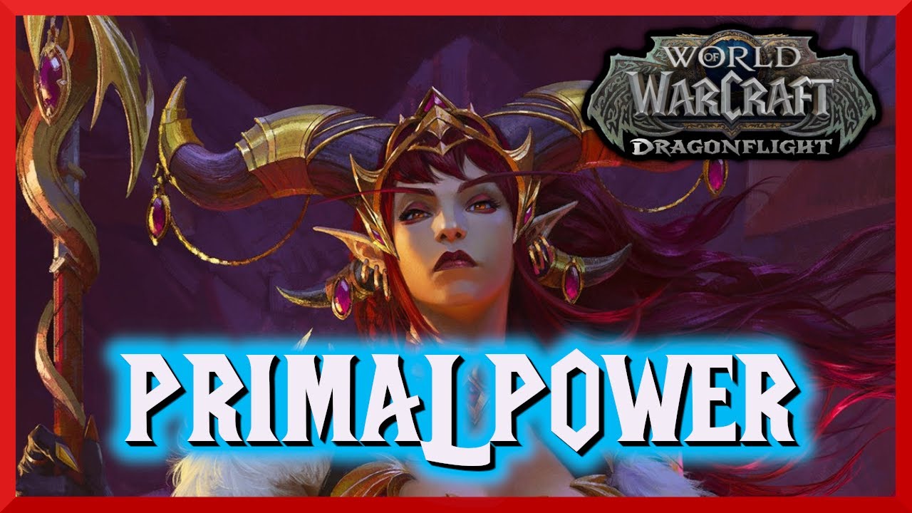 Primal Power - World of Warcraft : Dragonflight
