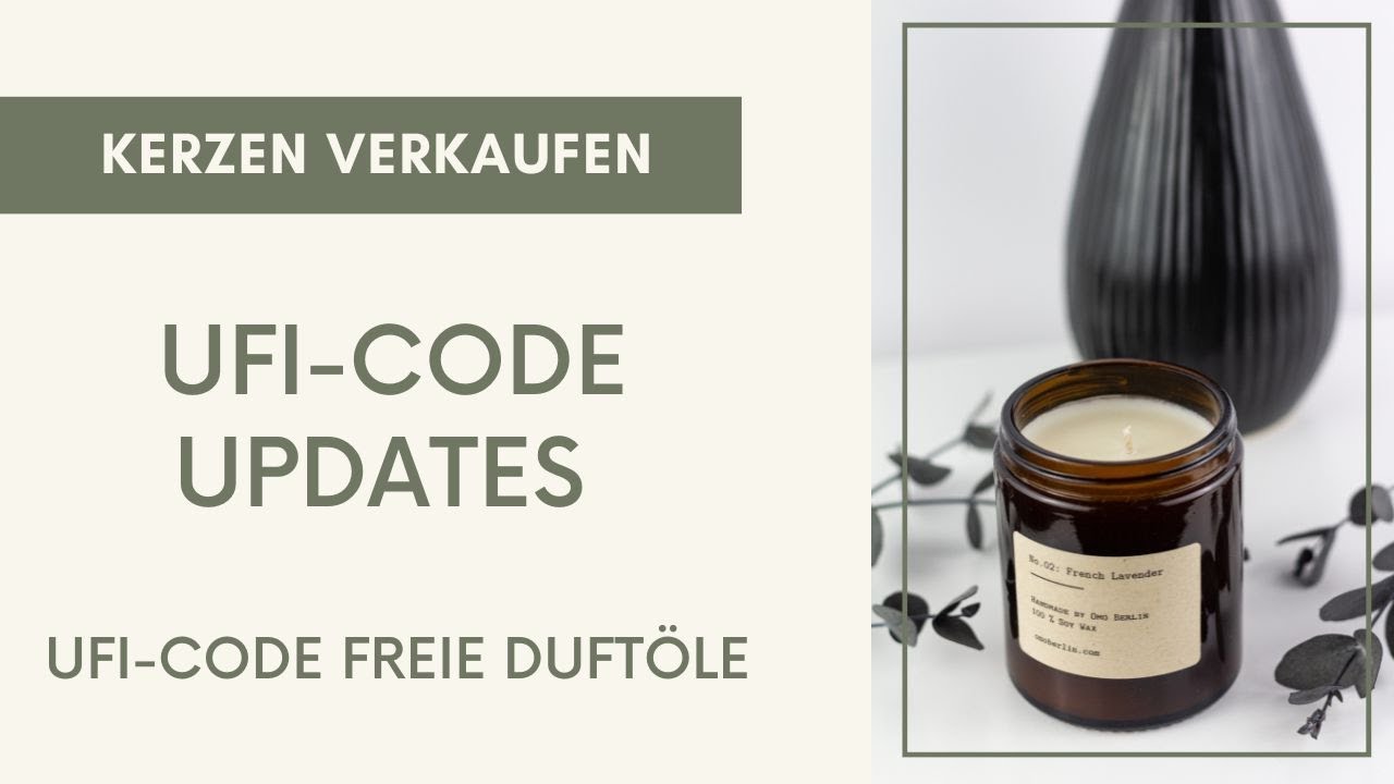 UFI-Code Updates I UFI-Code erstellen I UFI-Code freie Duft&ouml;le I Duftkerzen verkaufen