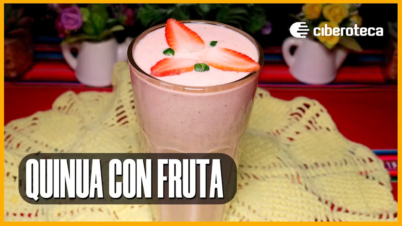 Como preparar BATIDO DE FRESA Y QUINUA | Ciberoteca