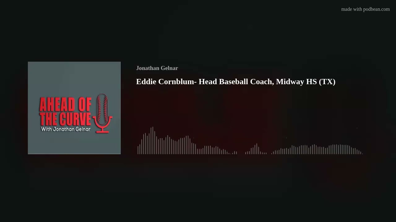 Eddie Cornblum- Head Baseball Coach, Midway HS (TX)