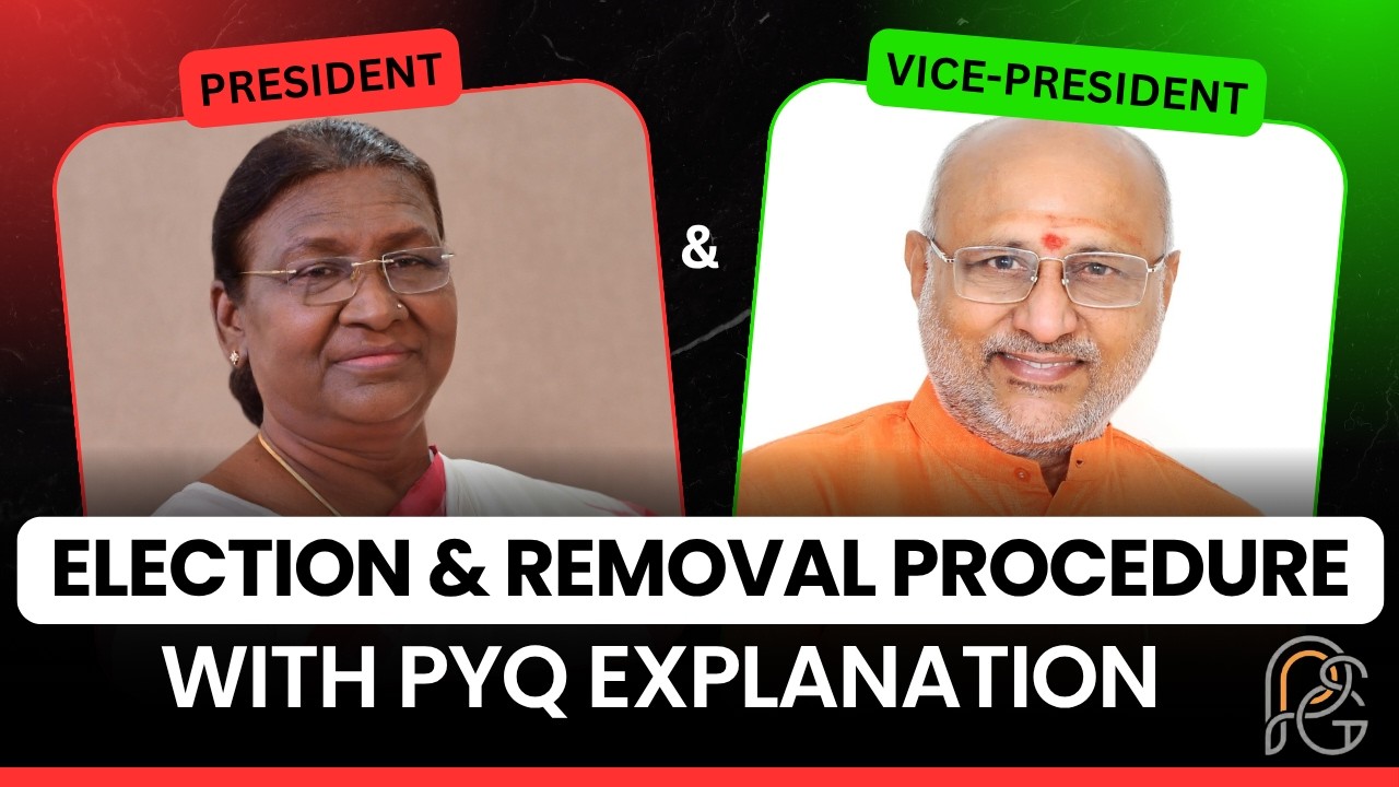 President vs Vice President &ndash; Election & Removal Procedure  UPSC Polity PYQ Analysis | EP-15