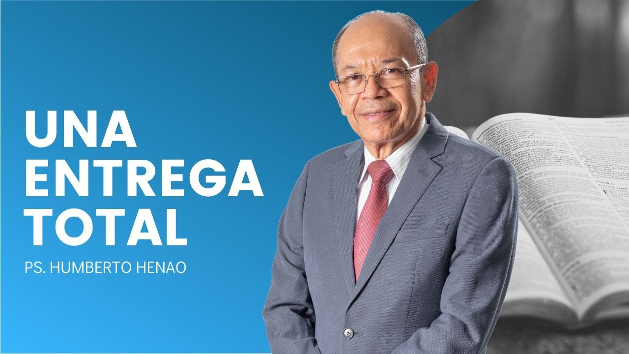 UNA ENTREGA TOTAL | Ps. Humberto Henao