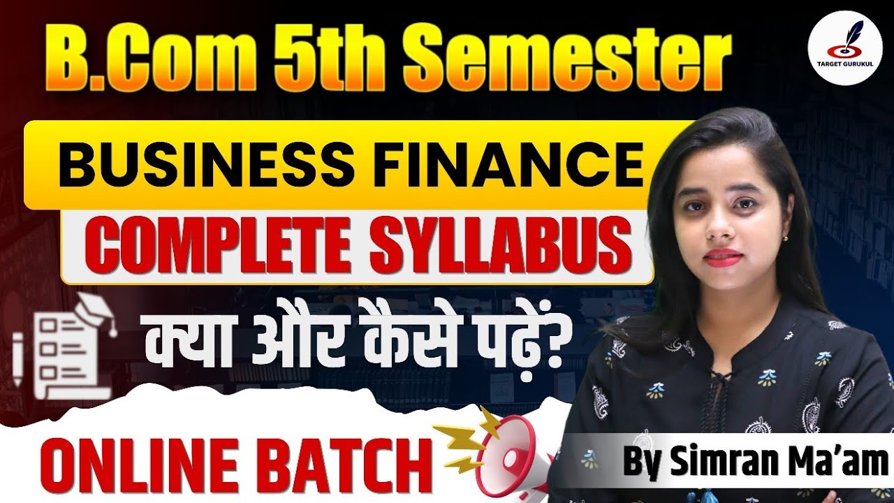 Complete Syllabus Of Business Finance | B.Com 5th Semester | कैसे और क्या पढ़े? | Book | DDU,DBRAU