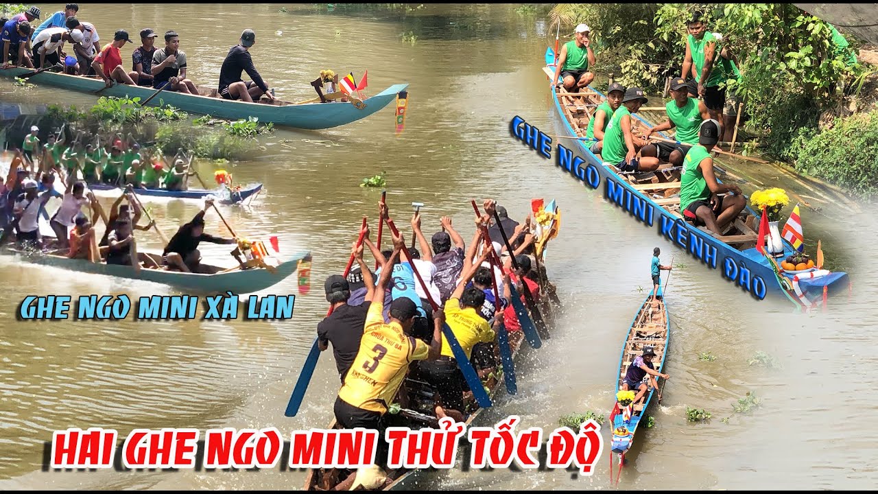 GHE NGO MINI KÊNH ĐÀO THỬ TỐC ĐỘ CÙNG GHE NGO MIN  XÀ LAN HAI GHE THỢ NHÀ ĐÓNG LẦN ĐẦU TỐC QUÁ DỬ
