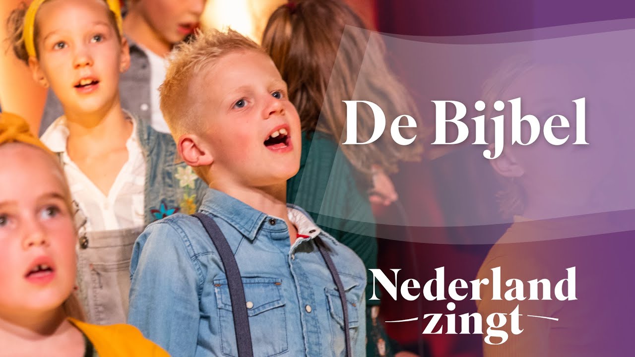 De Bijbel - Nederland Zingt