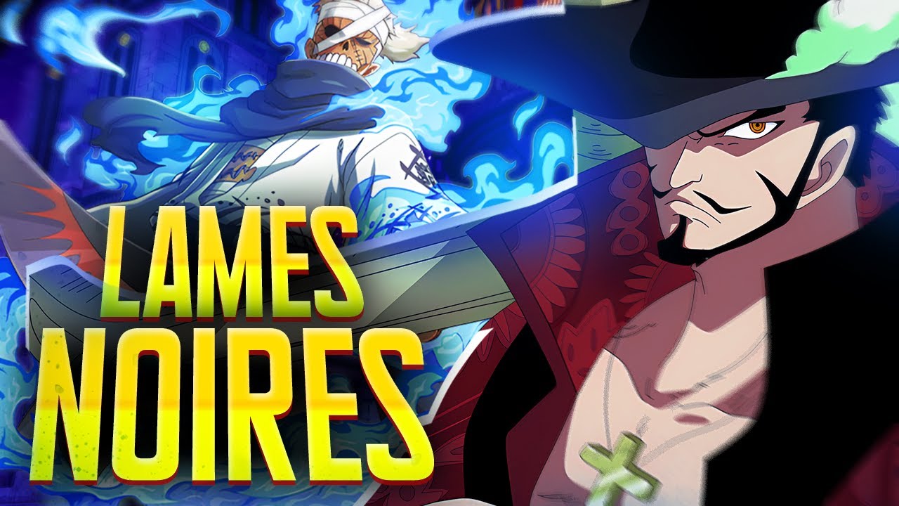 Le secret des LAMES NOIRES dans ONE PIECE !