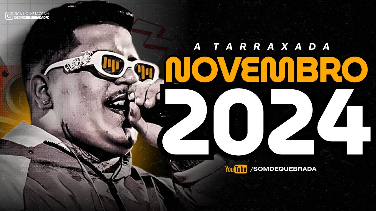 A TARRAXADA - REPERTÓRIO NOVO NOVEMBRO 2024 - MUSICAS NOVAS ARROCHADEIRA REMIX 100% PRA PAREDÃO 2024