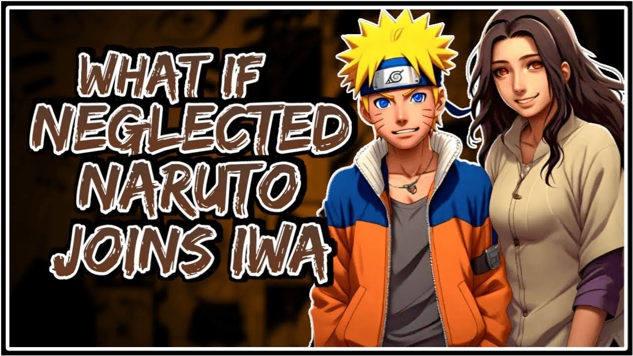 What If Neglected Naruto Joins Iwa #narutowhatif