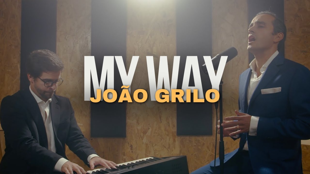 João Grilo - My Way (Frank Sinatra cover)