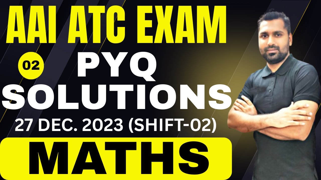 Class 02: - AAI ATC Previous Year Solved Paper (Maths- 27/12/2023)- Shift 02 | Dhiru Sir |