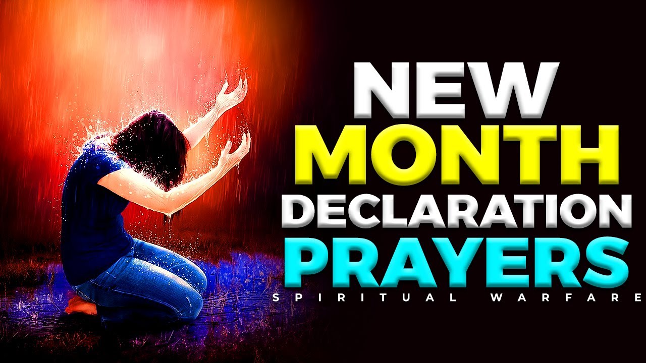 NEW MONTH DECLARATION PRAYERS FOR MIRACLE AND OPEN DOORS