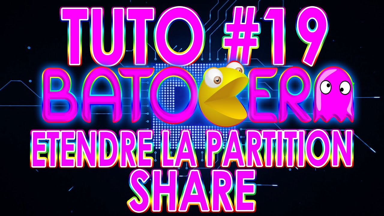 TUTO BATOCERA ETENDRE LA PARTITION SHARE - RESIZE SHARE PARTITION & ALL PARTITIONS