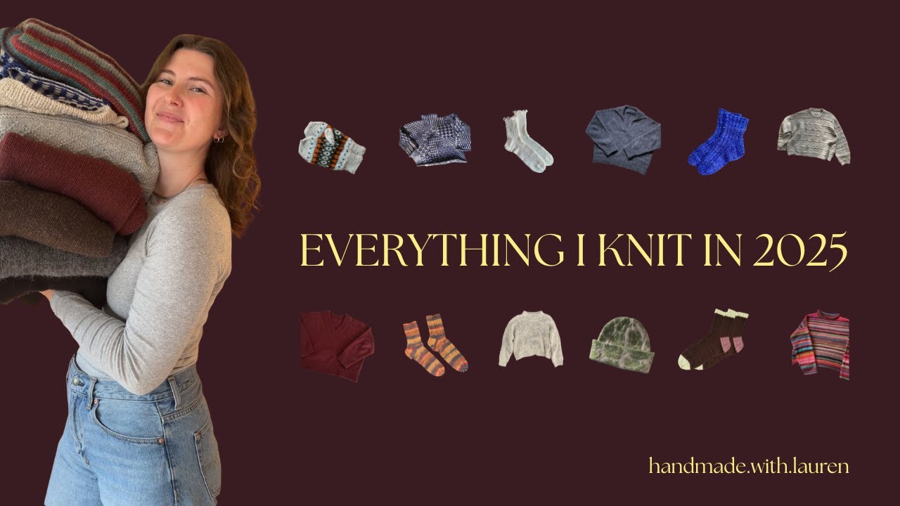 EVERYTHING I KNIT IN 2025! | try ons and reflections