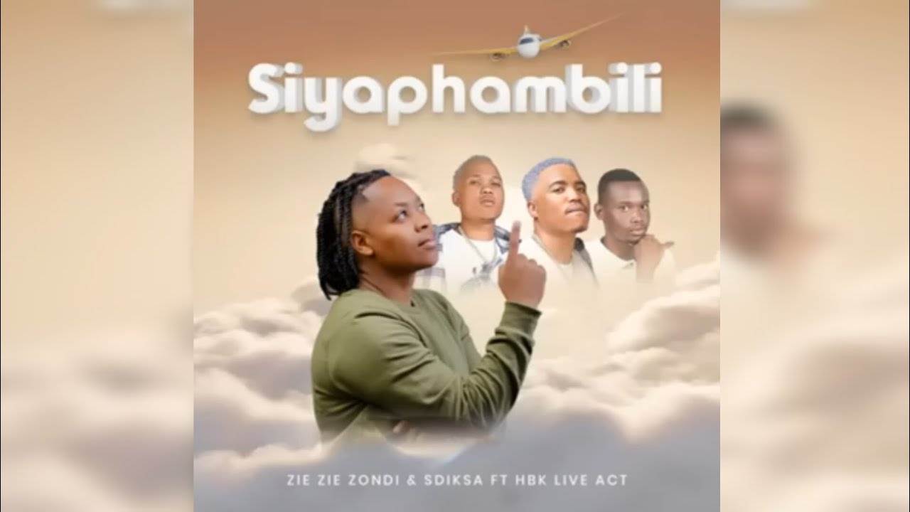 Siyaphambili_-_ZIE_ZIE_Zondi_ft._Sdiksa___HBK_Live_Act__Official_Amapiano_Hit_2025