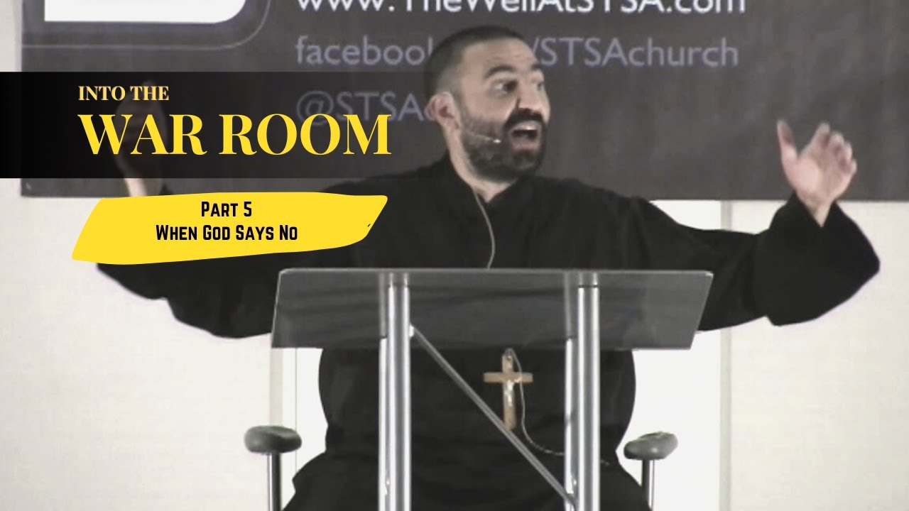 Into The War Room - Part 5 - When God Says No