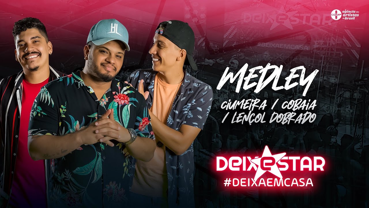 Grupo Deixestar - Medley: Ciumeira / Cobaia / Lençol Dobrado (DVD #DeixaEmCasa Ao Vivo)