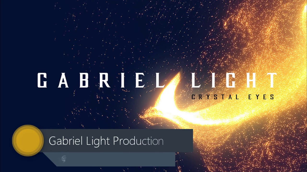 Gabriel Light- Crystal Eyes