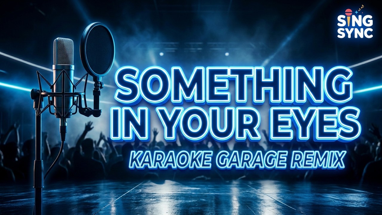 SOMETHING IN YOUR EYES - KARAOKE ()UK GARAGE VERSION)