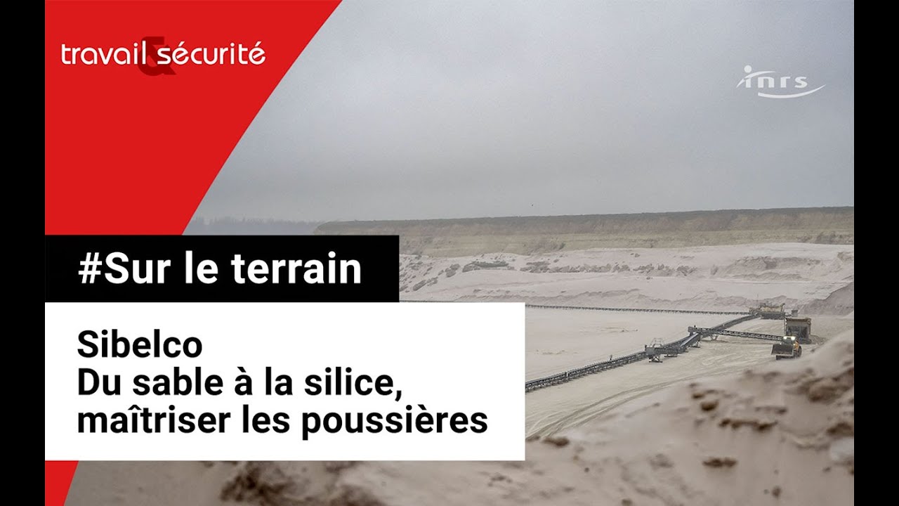 Sur le terrain - Sibelco - Du sable &agrave; la silice, ma&icirc;triser les poussi&egrave;res