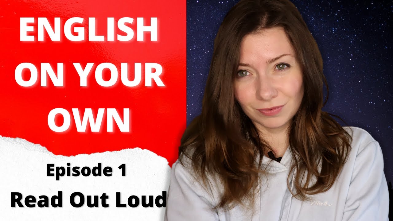 ENGLISH ON YOUR OWN. Episode 1. Read Out Loud | A forgotten practice