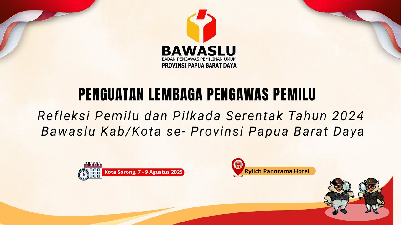 PEMBUKAAN KEGIATAN PENGUATAN KELEMBAGAAN OLEH BAWASLU PROVINSI PAPUA BARAT DAYA - 7 AGUSTUS 2025