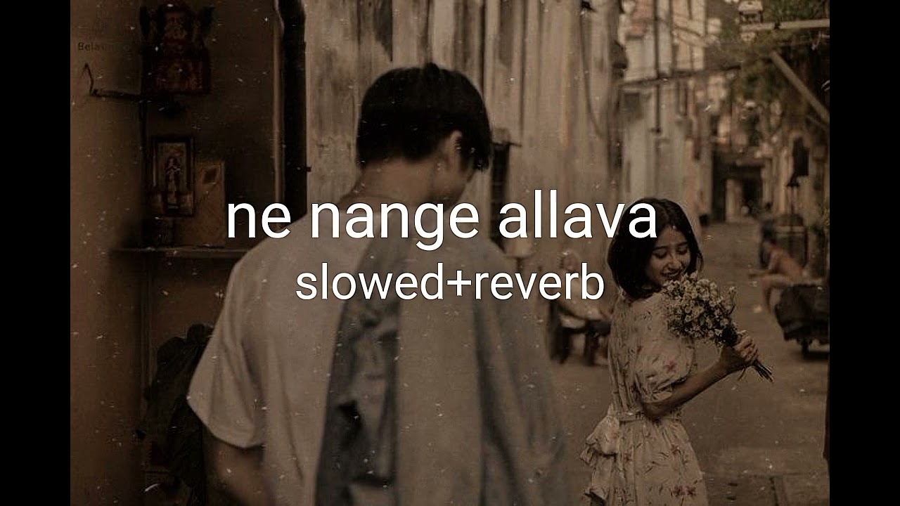 Ne nage allava (Slowed+reverb)|kannada soul bgm