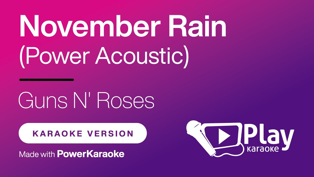 Guns N' Roses - November Rain (Power Acoustic) - Karaoke 🎤 PlayKaraoke Instrumental