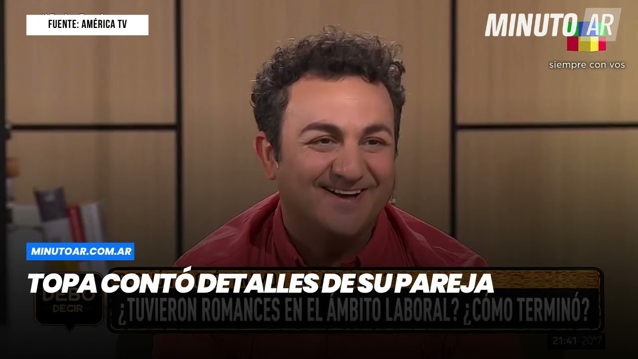 Topa reveló detalles de su pareja- Minuto Argentina