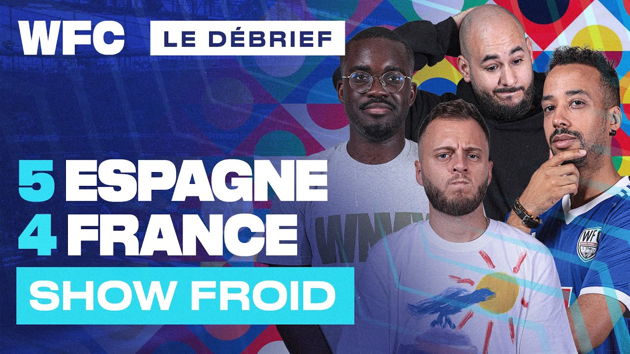 ⚽ Debrief Espagne - France (5-4) / Ligue des Nations