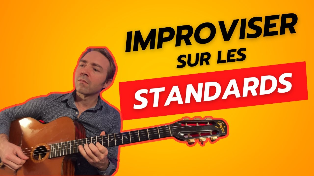 IMPROVISER sur les STANDARDS