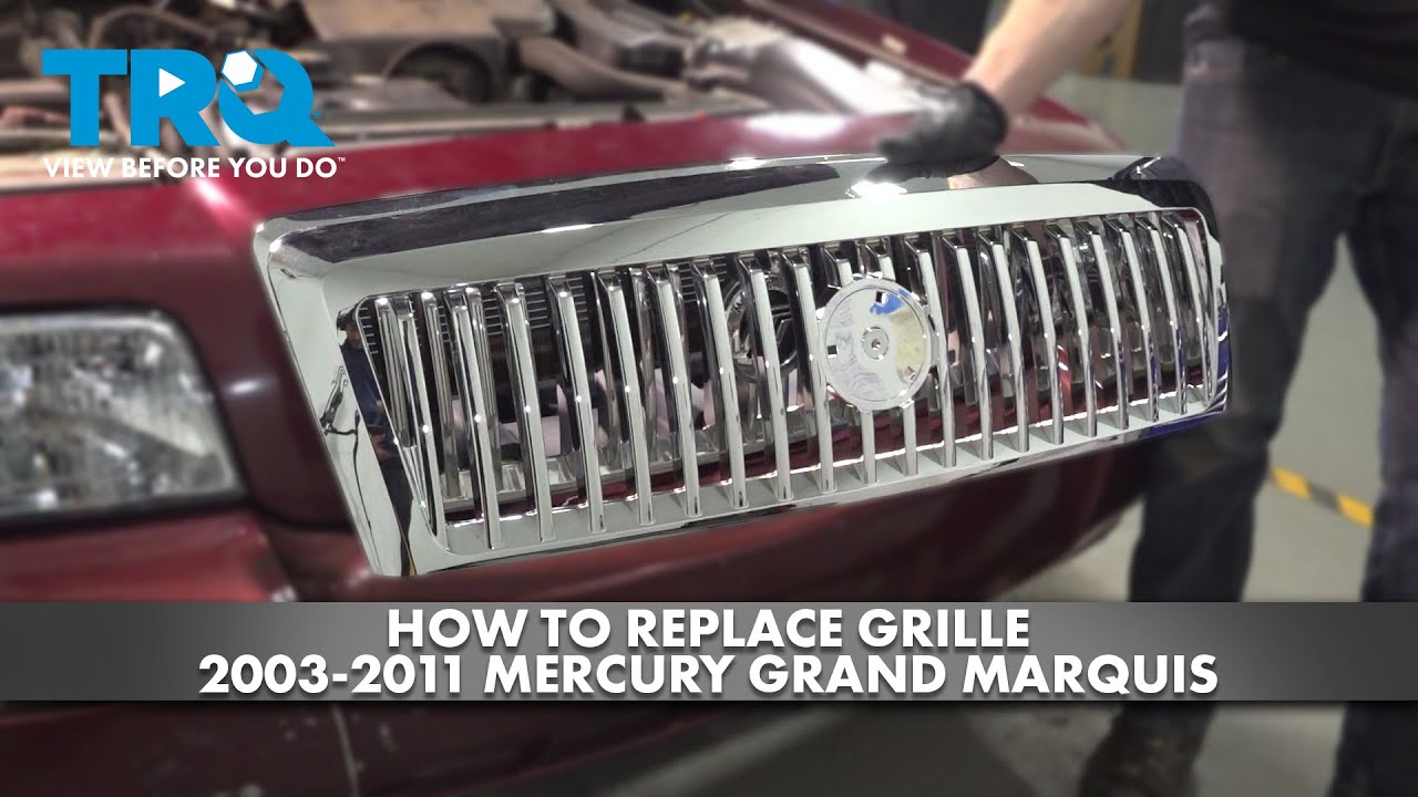 How To Replace Grille 2003 2011 Mercury Grand Marquis