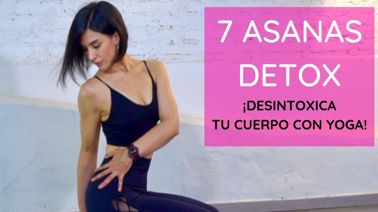 😳 7 ASANAS DETOX ¡desintoxica tu cuerpo con vinyasa yoga! Salud y bienestar