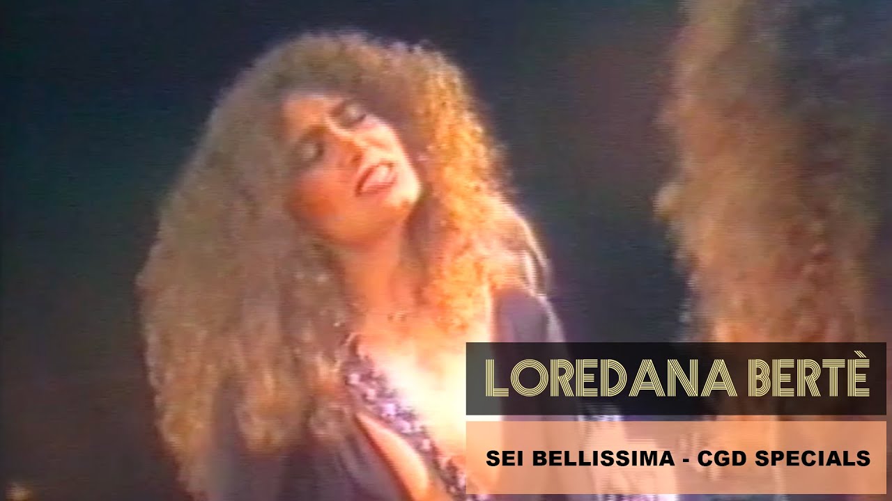 Loredana Bertè - Sei bellissima - CGD Specials Video