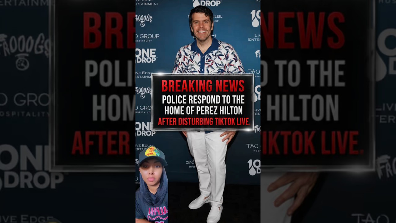 Police Respond After Disturbing Perez Hilton TikTok Live