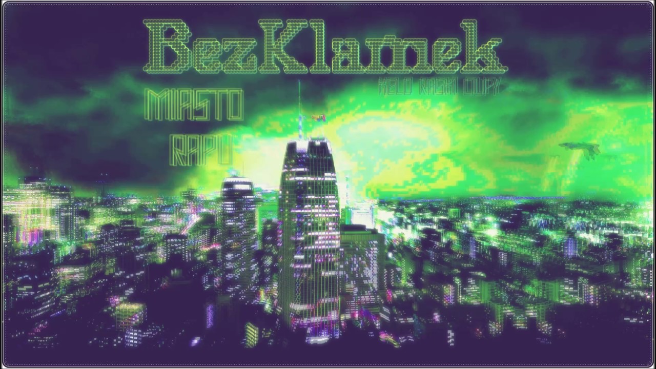 Bez Klamek - Miasto Rapu