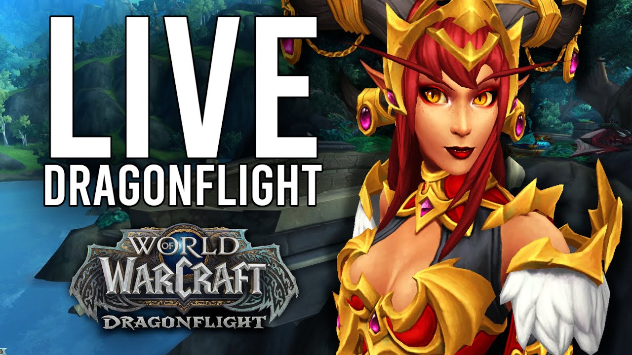 DRAGONFLIGHT! BIG LOOT DAY! NEW CLASS BUFFS THIS WEEK! - WoW: Dragonflight (Livestream)