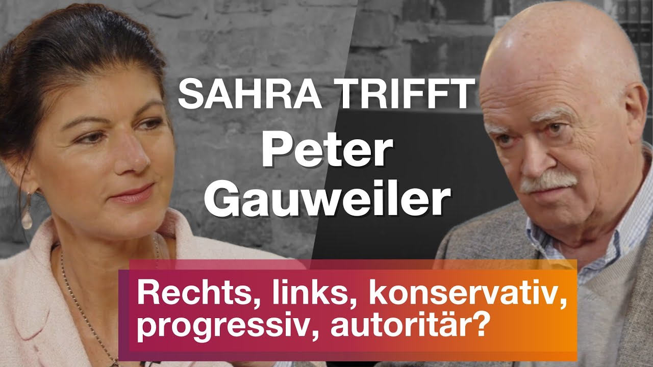 Sahra trifft Peter Gauweiler: Rechts, links, konservativ, progressiv, autoritär?