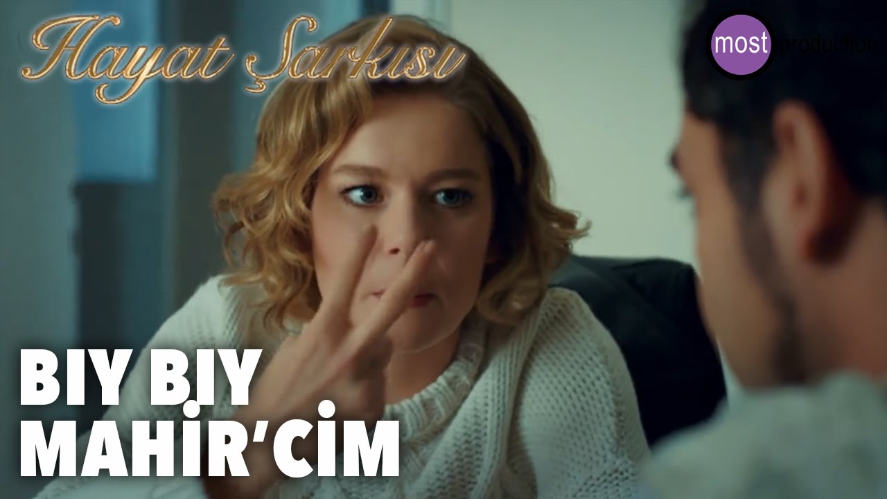 Hayat Şarkısı - Bıy Bıy Mahir'cim