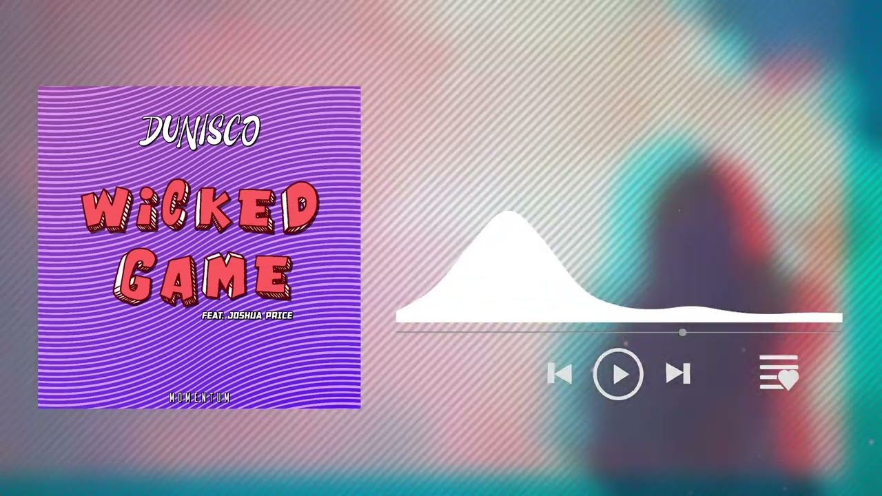 Dunisco & Joshua Price - Wicked Game