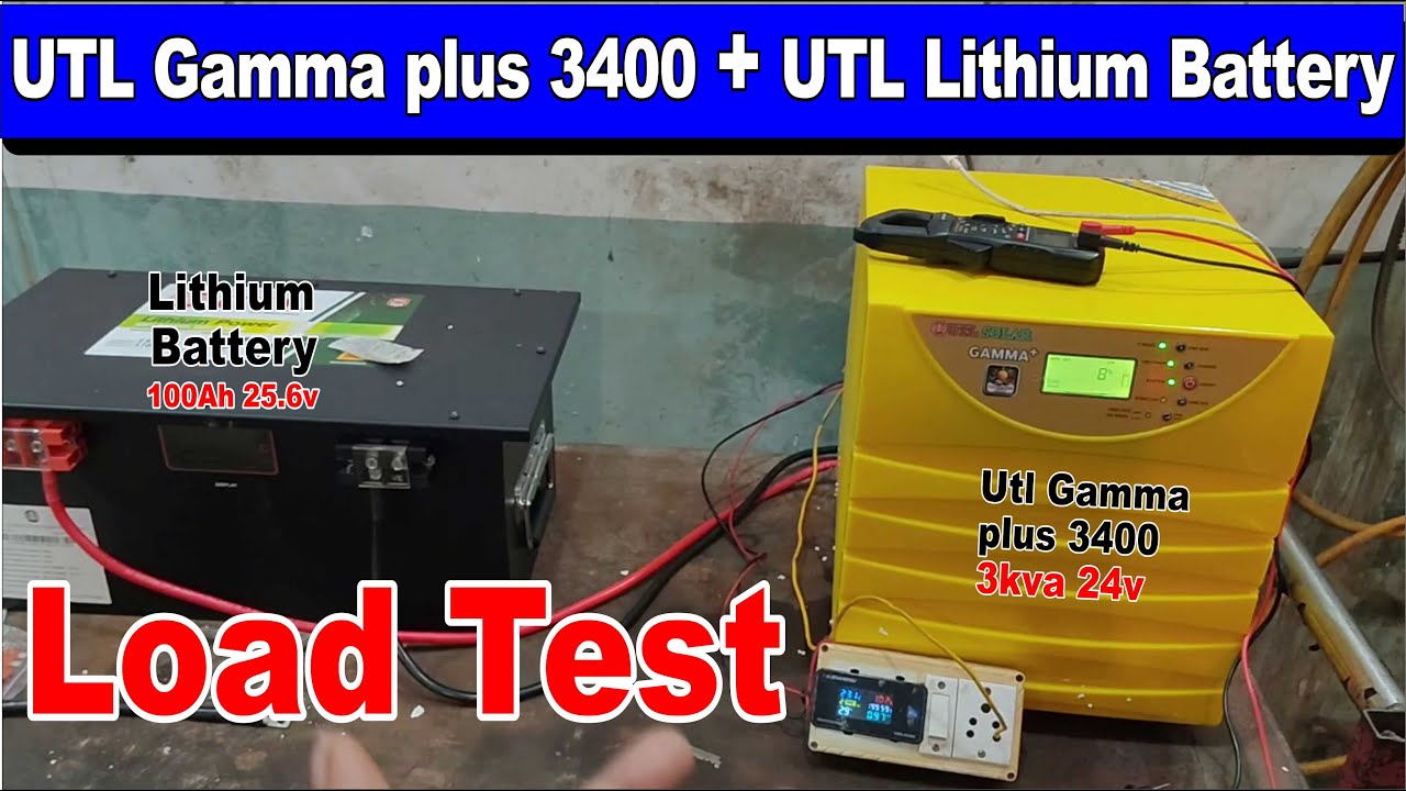 Utl Gamma plus 3400(3kav 24v) + Utl Lithium battery 25.6v 100Ah | कितना लोड चला सकता है  | Load test