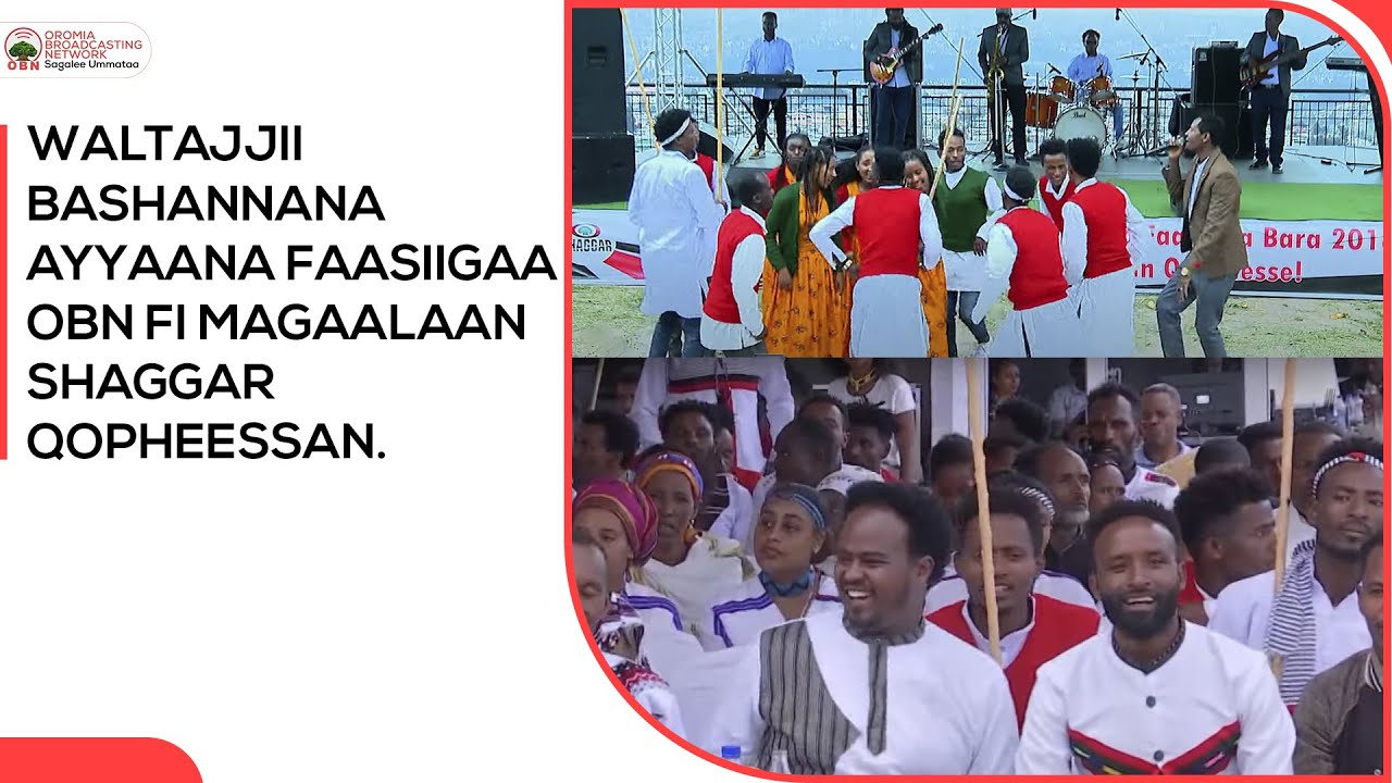 Waltajjii Bashannana  Ayyaana Faasiigaa Bara 2016 OBN fi  Magaalaan Shaggar Qopheessan. Kutaa 1ffaa