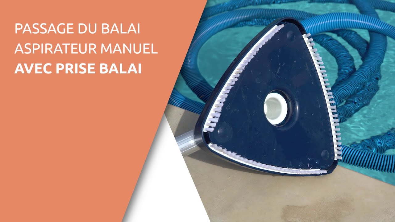 Balayer avec prise balai (filtre à sable ou à verre dépoli)