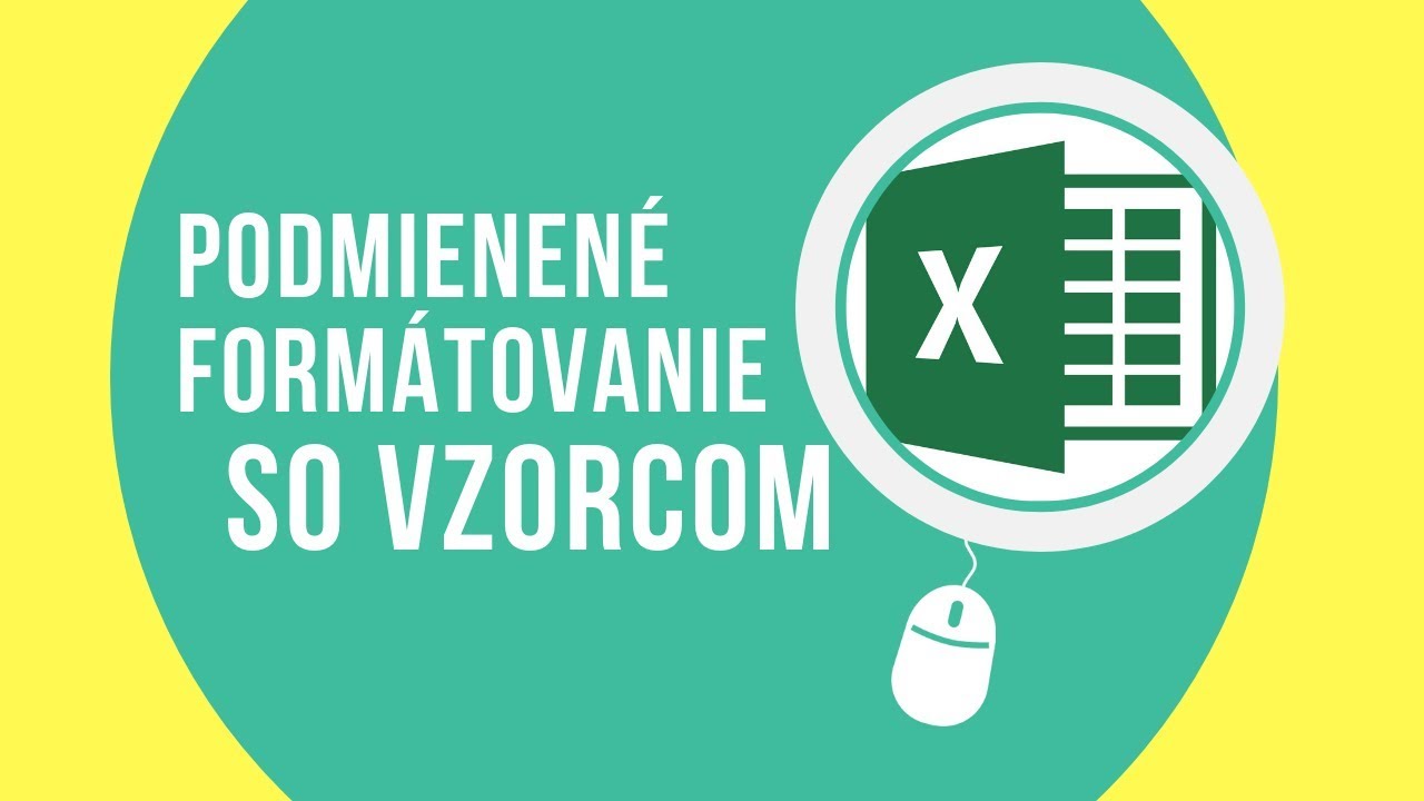 Podmienen&eacute; form&aacute;tovanie pomocou vzorca v Exceli