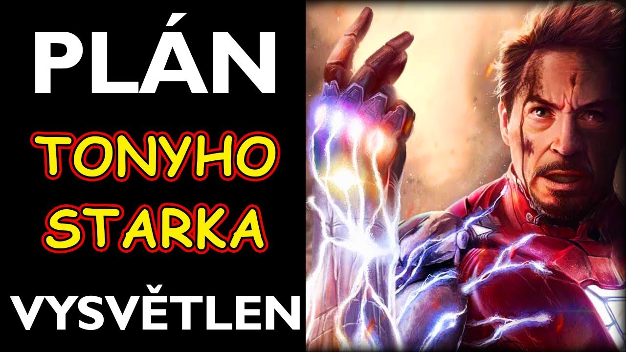 Plán IRON MANa VYSVĚTLEN (Avengers Endgame) + Dějová linka Tonyho Starka v MCU