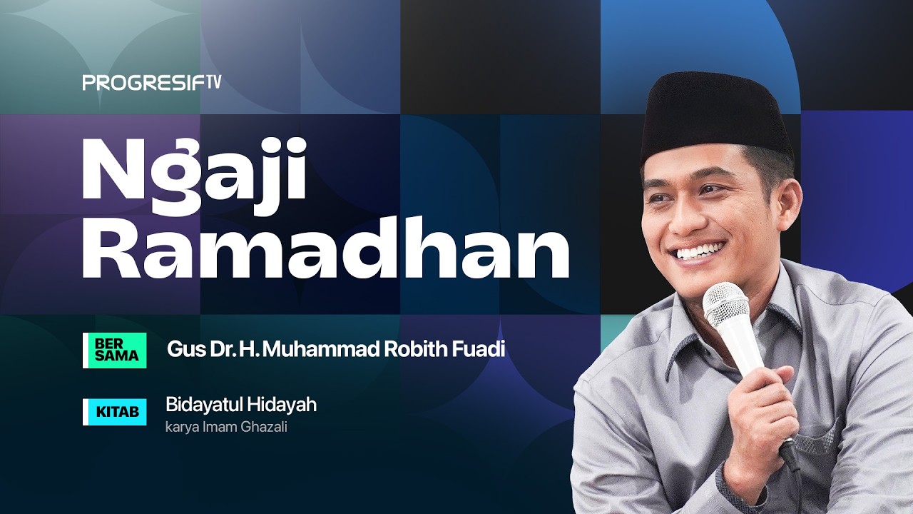🔴 #3 Ngaji Ramadhan bersama Agus H. M. Robith Fuadi | Pesantren Progresif Bumi Shalawat