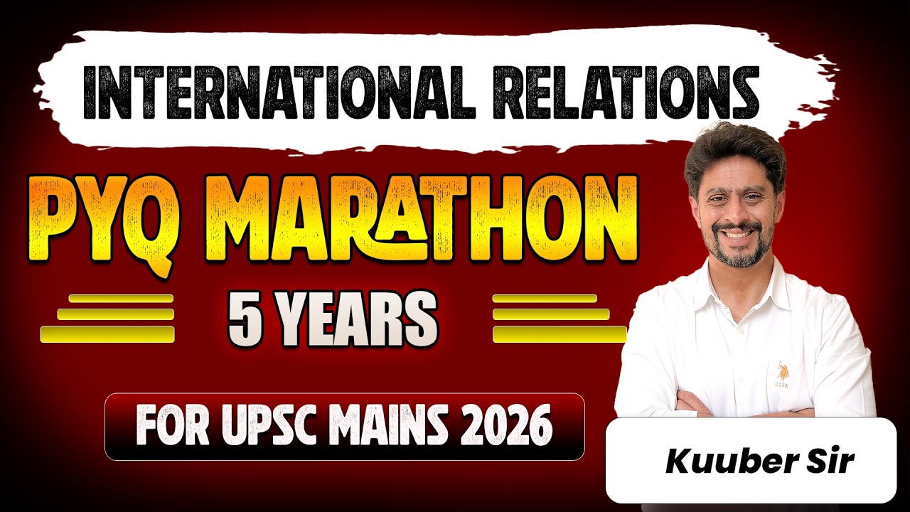 UPSC International Relations PYQs | Last 2020 - 2025 GS 2 IR Questions Revision for Mains