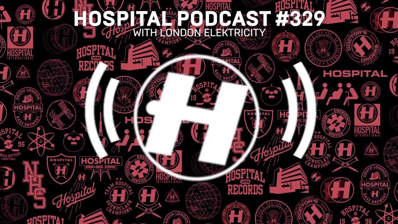 Hospital Records Podcast #329 with London Elektricity